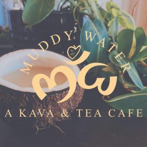 Muddy Water Kava & Tea